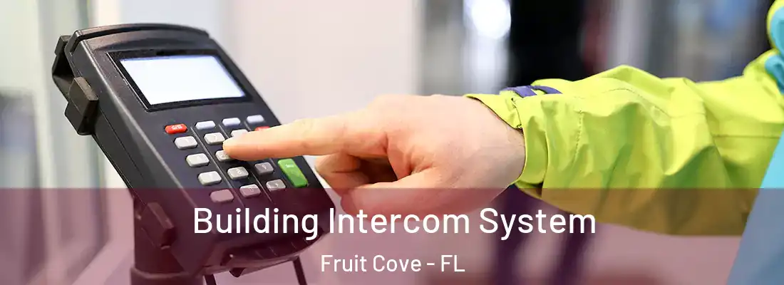 Building Intercom System Fruit Cove - FL